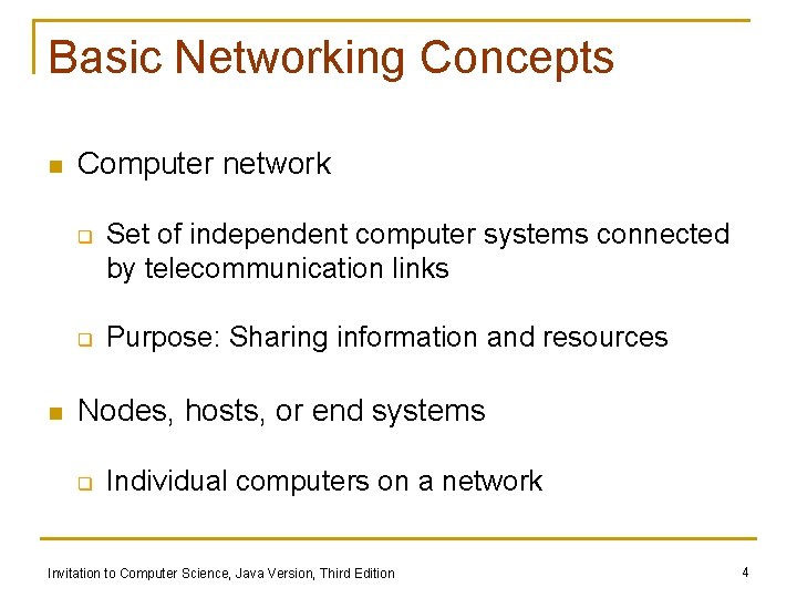 Basic Networking Concepts n Computer network q q n Set of independent computer systems