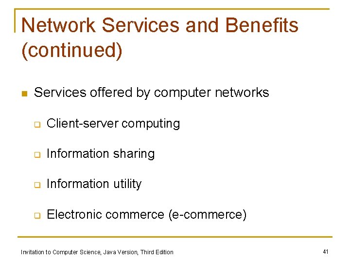 Network Services and Benefits (continued) n Services offered by computer networks q Client-server computing