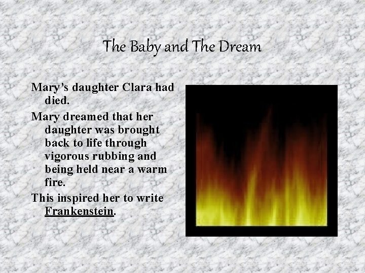 The Baby and The Dream Mary’s daughter Clara had died. Mary dreamed that her