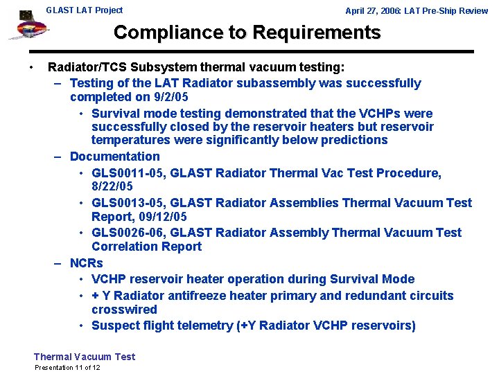 GLAST LAT Project April 27, 2006: LAT Pre-Ship Review Compliance to Requirements • Radiator/TCS