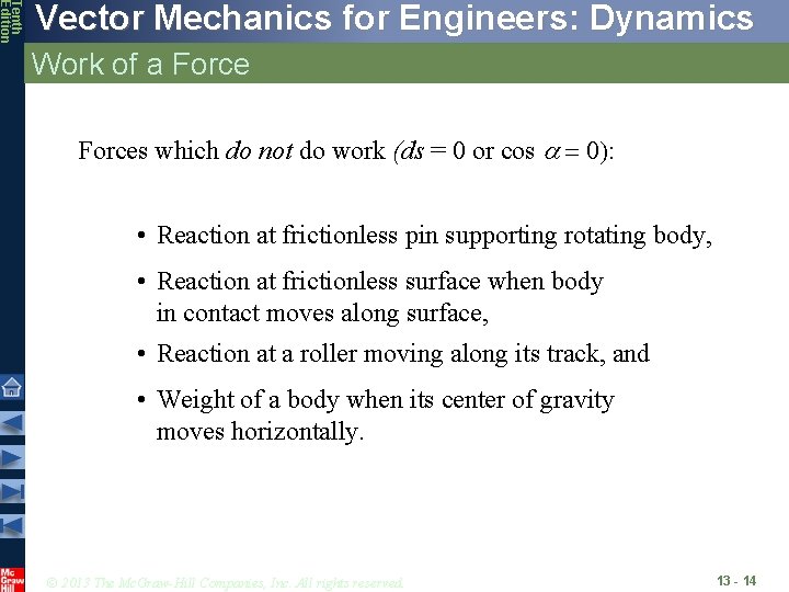 Tenth Edition Vector Mechanics for Engineers: Dynamics Work of a Forces which do not