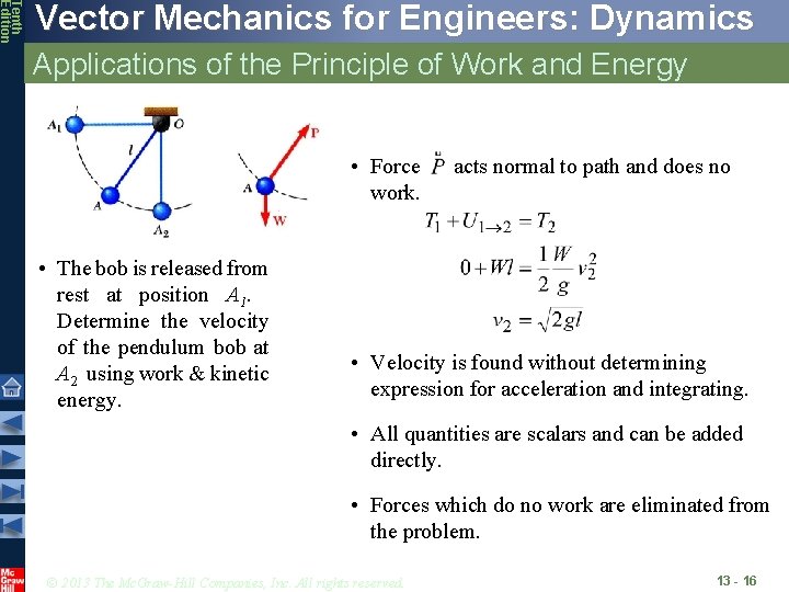 Tenth Edition Vector Mechanics for Engineers: Dynamics Applications of the Principle of Work and