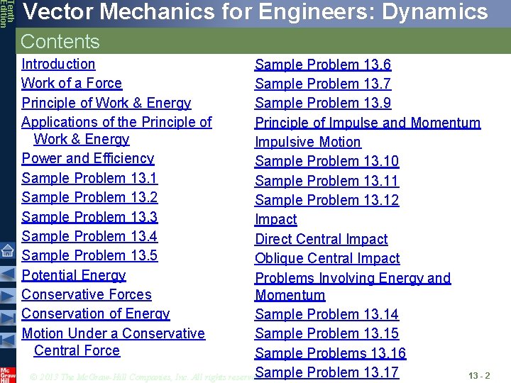 Tenth Edition Vector Mechanics for Engineers: Dynamics Contents Introduction Work of a Force Principle