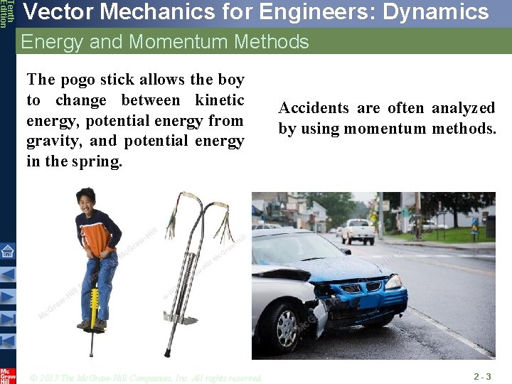 Tenth Edition Vector Mechanics for Engineers: Dynamics Energy and Momentum Methods The pogo stick