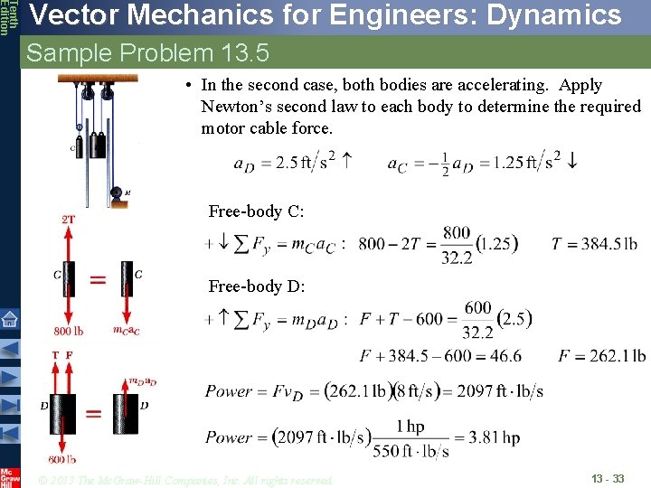 Tenth Edition Vector Mechanics for Engineers: Dynamics Sample Problem 13. 5 • In the
