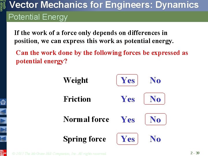 Tenth Edition Vector Mechanics for Engineers: Dynamics Potential Energy If the work of a