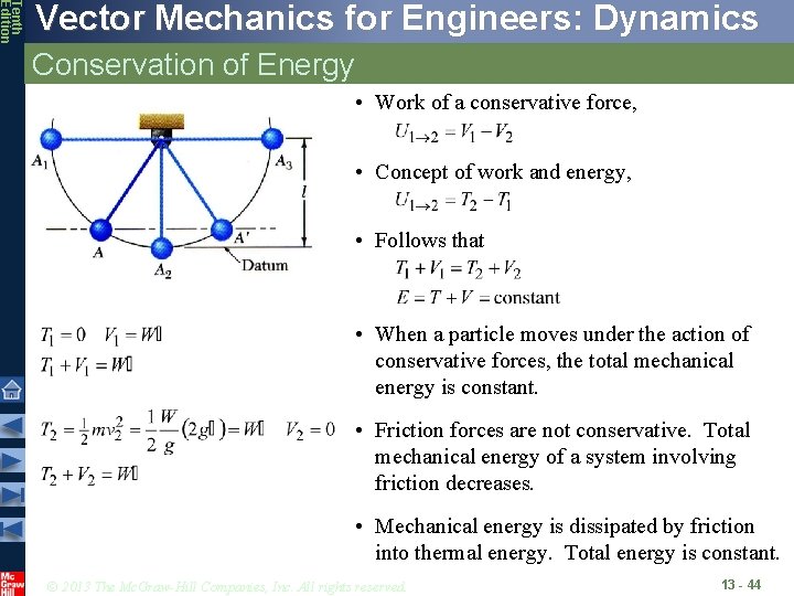 Tenth Edition Vector Mechanics for Engineers: Dynamics Conservation of Energy • Work of a