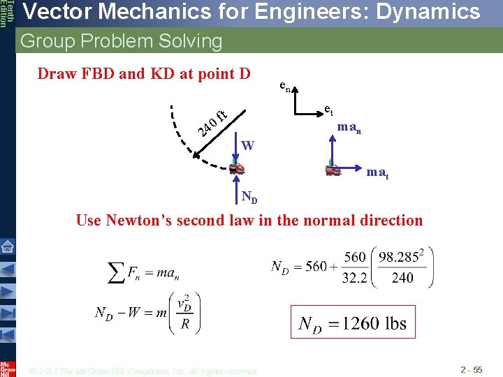 Tenth Edition Vector Mechanics for Engineers: Dynamics Group Problem Solving Draw FBD and KD