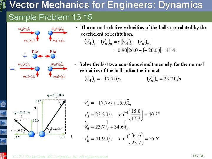 Tenth Edition Vector Mechanics for Engineers: Dynamics Sample Problem 13. 15 • The normal