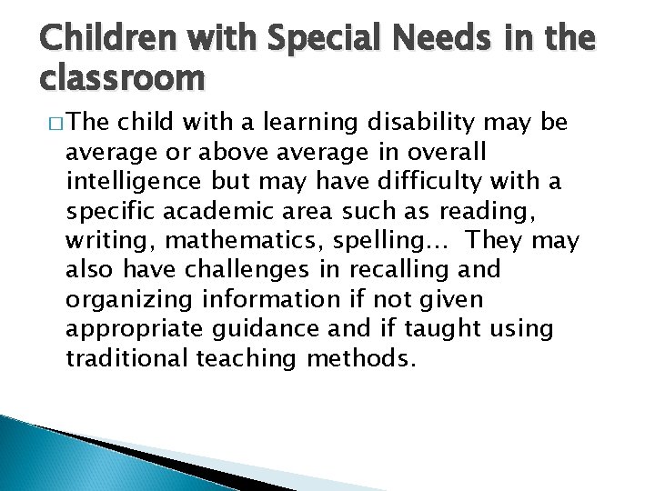Children with Special Needs in the classroom � The child with a learning disability