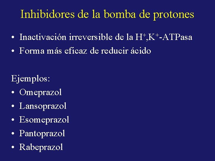 Inhibidores de la bomba de protones • Inactivación irreversible de la H+, K+-ATPasa •