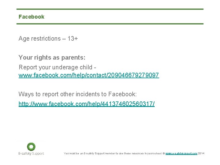 Facebook Age restrictions – 13+ Your rights as parents: Report your underage child -