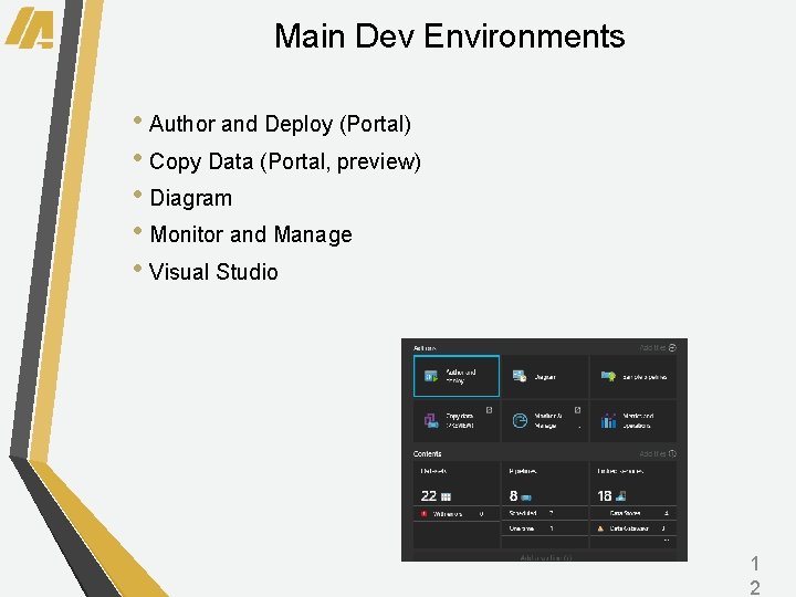 Main Dev Environments • Author and Deploy (Portal) • Copy Data (Portal, preview) •