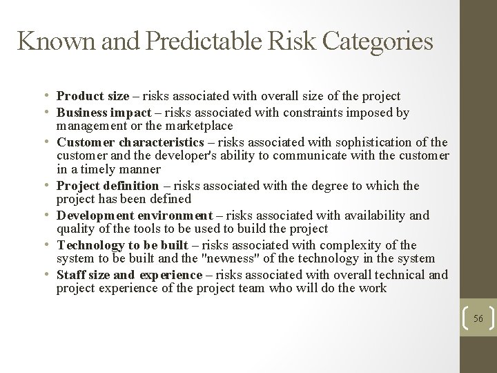 Known and Predictable Risk Categories • Product size – risks associated with overall size