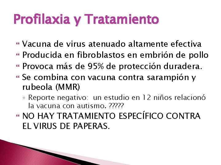 Profilaxia y Tratamiento Vacuna de virus atenuado altamente efectiva Producida en fibroblastos en embrión