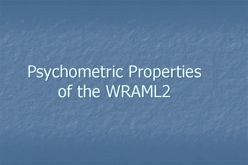 Psychometric Properties of the WRAML 2 Psychometric Properties of the WRAML 2