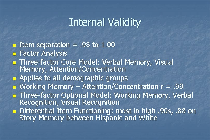 Internal Validity n n n n Item separation =. 98 to 1. 00 Factor Internal Validity n n n n Item separation =. 98 to 1. 00 Factor