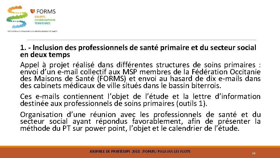 1. - Inclusion des professionnels de santé primaire et du secteur social en deux 1. - Inclusion des professionnels de santé primaire et du secteur social en deux