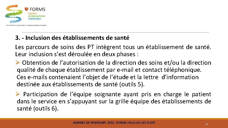 3. - Inclusion des établissements de santé Les parcours de soins des PT intègrent 3. - Inclusion des établissements de santé Les parcours de soins des PT intègrent