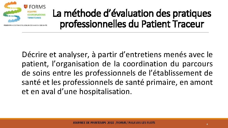 La méthode d’évaluation des pratiques professionnelles du Patient Traceur Décrire et analyser, à partir La méthode d’évaluation des pratiques professionnelles du Patient Traceur Décrire et analyser, à partir