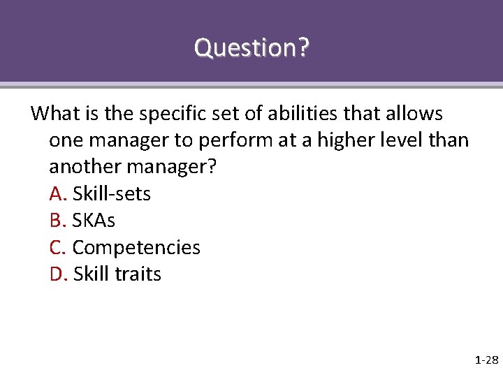 Question? What is the specific set of abilities that allows one manager to perform