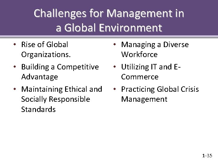 Challenges for Management in a Global Environment • Rise of Global Organizations. • Building