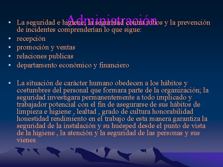 Administración • La seguridad e higiene, la seguridad contra robos y la prevención de