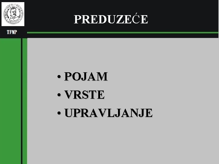 (pl PREDUZEĆE RGNF • POJAM • VRSTE • UPRAVLJANJE 