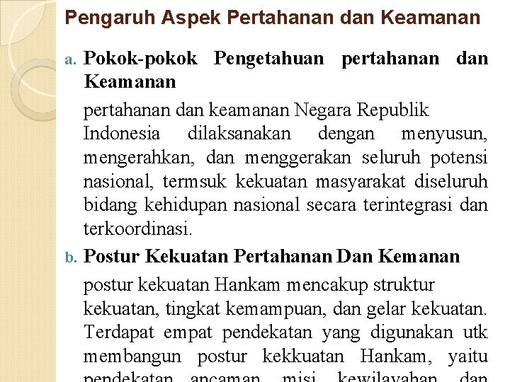 Pengaruh Aspek Pertahanan dan Keamanan Pokok-pokok Pengetahuan pertahanan dan Keamanan pertahanan dan keamanan Negara Pengaruh Aspek Pertahanan dan Keamanan Pokok-pokok Pengetahuan pertahanan dan Keamanan pertahanan dan keamanan Negara