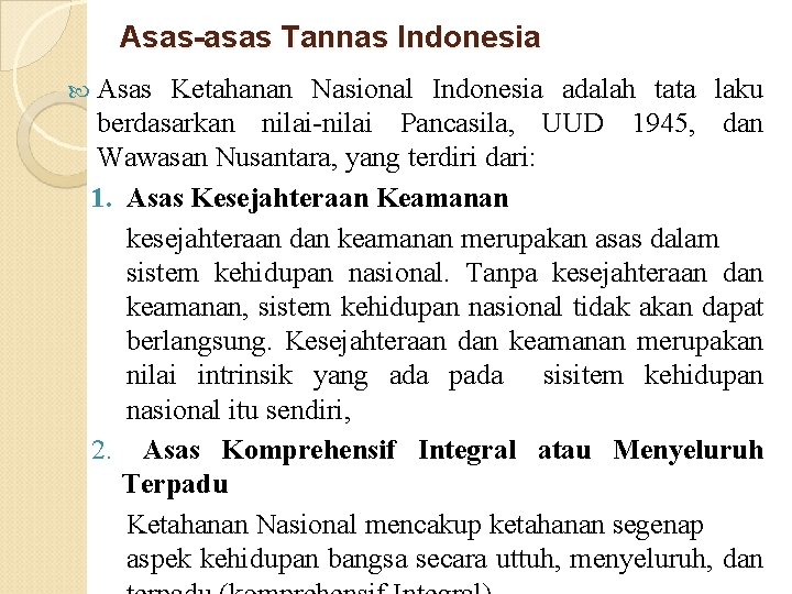 Asas-asas Tannas Indonesia Asas Ketahanan Nasional Indonesia adalah tata laku berdasarkan nilai-nilai Pancasila, UUD Asas-asas Tannas Indonesia Asas Ketahanan Nasional Indonesia adalah tata laku berdasarkan nilai-nilai Pancasila, UUD