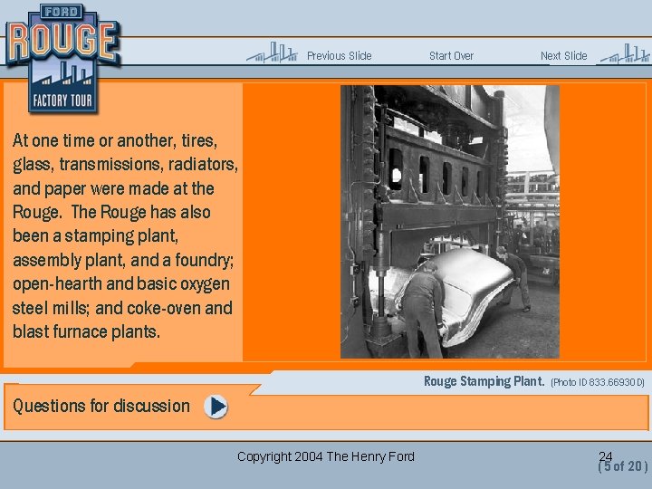 Previous Slide Start Over Next Slide At one time or another, tires, glass, transmissions,