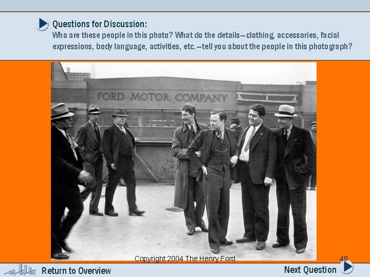 Questions for Discussion: Who are these people in this photo? What do the details—clothing,