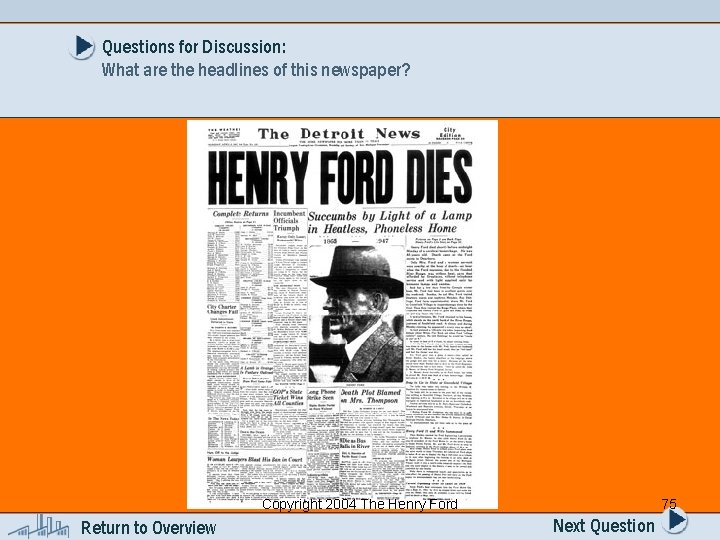 Questions for Discussion: What are the headlines of this newspaper? Copyright 2004 The Henry