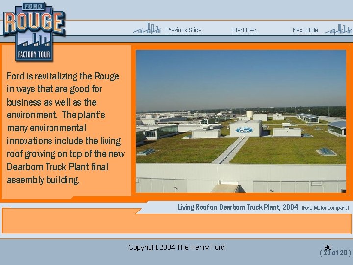 Previous Slide Start Over Next Slide Ford is revitalizing the Rouge in ways that