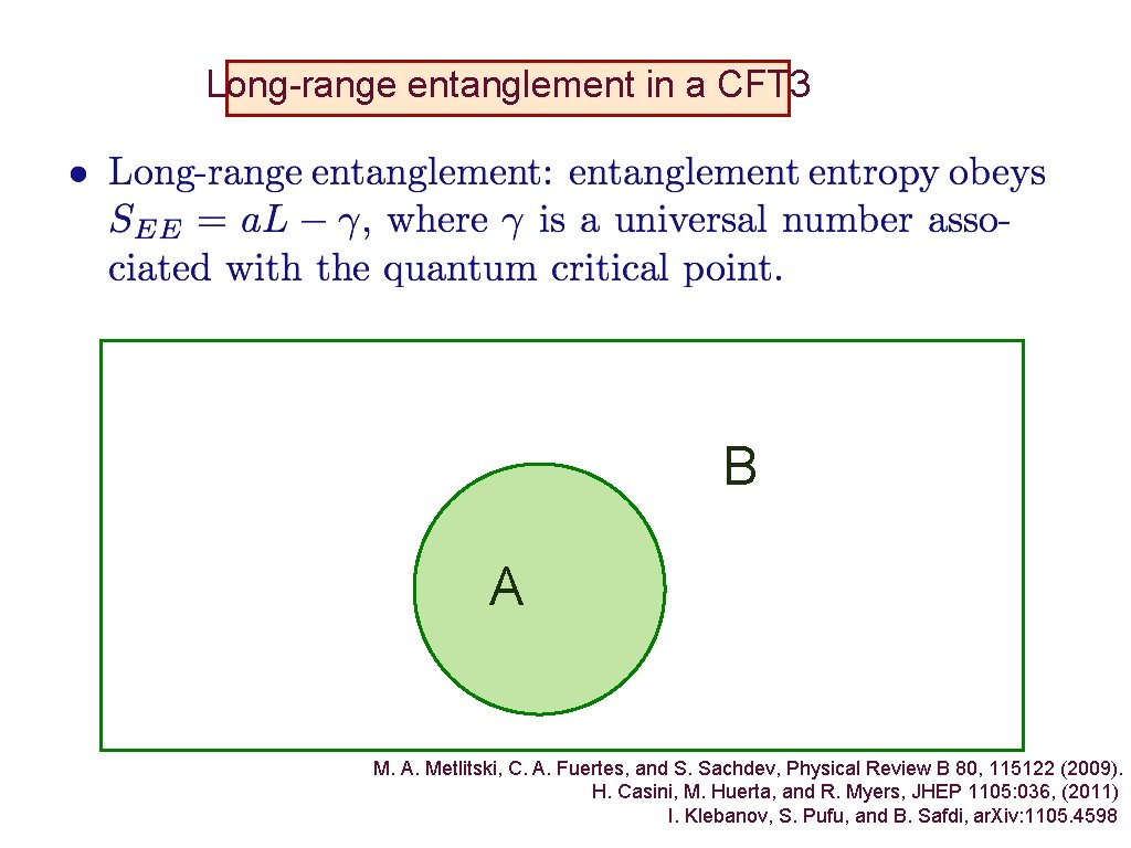 Long-range entanglement in a CFT 3 B A M. A. Metlitski, C. A. Fuertes,