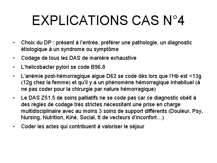 EXPLICATIONS CAS N° 4 • Choix du DP : présent à l’entrée, préférer une EXPLICATIONS CAS N° 4 • Choix du DP : présent à l’entrée, préférer une