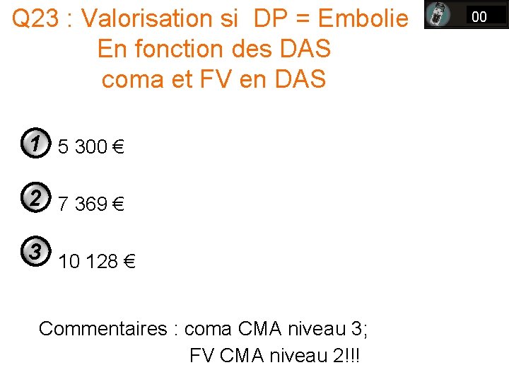 Q 23 : Valorisation si DP = Embolie En fonction des DAS coma et Q 23 : Valorisation si DP = Embolie En fonction des DAS coma et