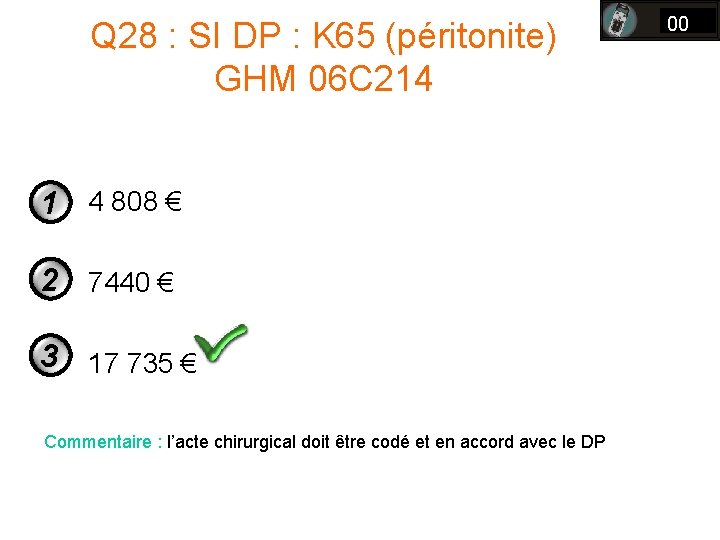 Q 28 : SI DP : K 65 (péritonite) GHM 06 C 214 1 Q 28 : SI DP : K 65 (péritonite) GHM 06 C 214 1