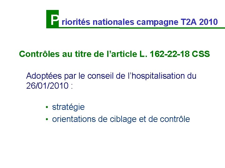 P riorités nationales campagne T 2 A 2010 Contrôles au titre de l’article L. P riorités nationales campagne T 2 A 2010 Contrôles au titre de l’article L.