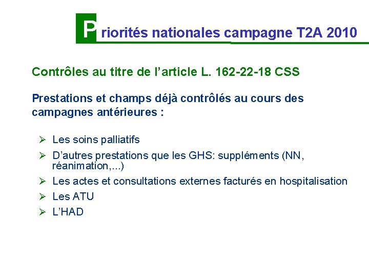 P riorités nationales campagne T 2 A 2010 Contrôles au titre de l’article L. P riorités nationales campagne T 2 A 2010 Contrôles au titre de l’article L.