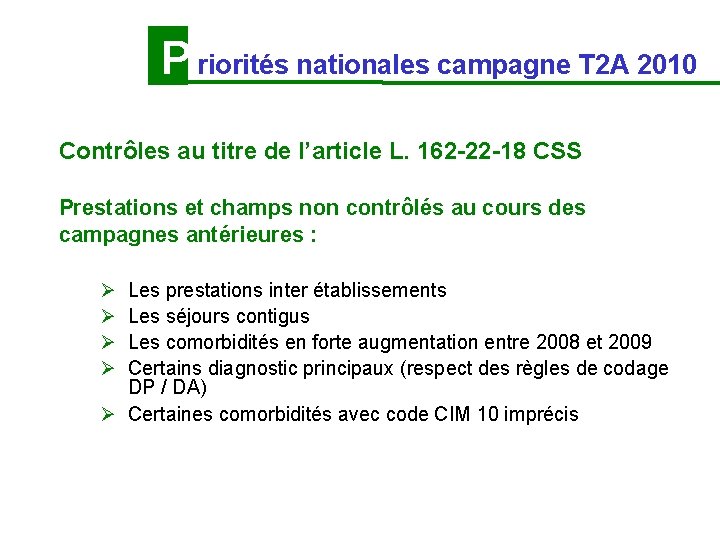 P riorités nationales campagne T 2 A 2010 Contrôles au titre de l’article L. P riorités nationales campagne T 2 A 2010 Contrôles au titre de l’article L.