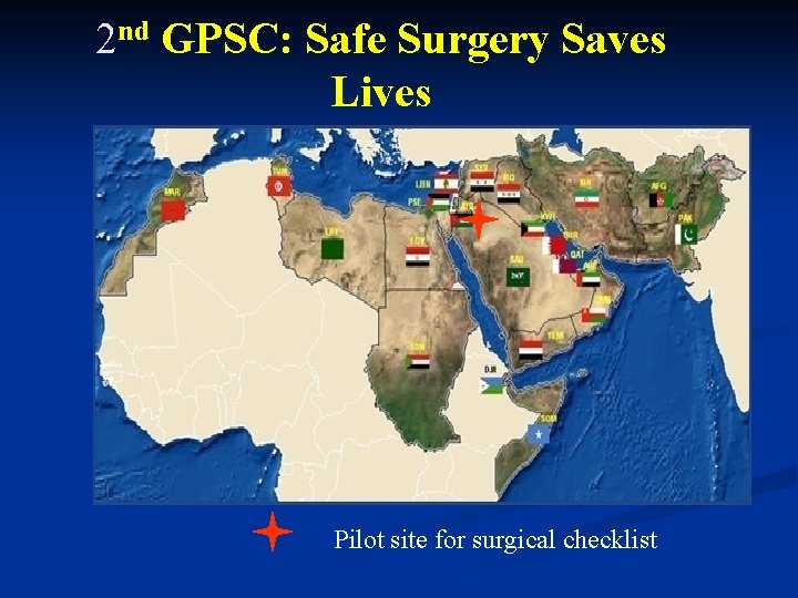 2 nd GPSC: Safe Surgery Saves Lives Pilot site for surgical checklist 