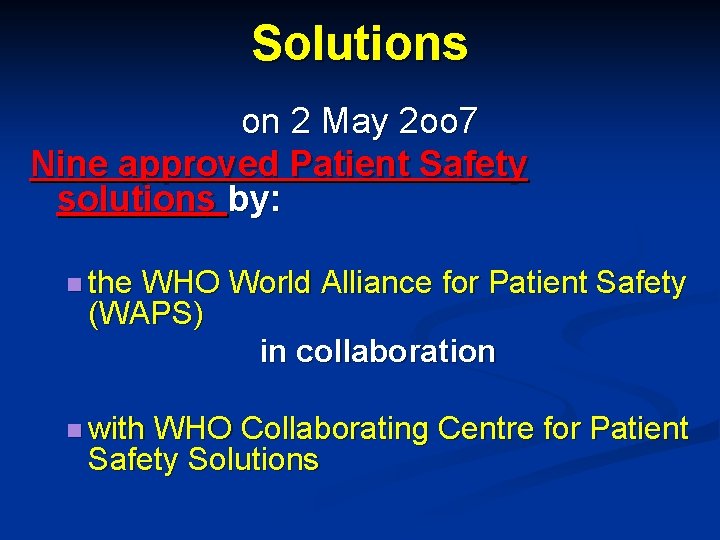Solutions on 2 May 2 oo 7 Nine approved Patient Safety solutions by: n