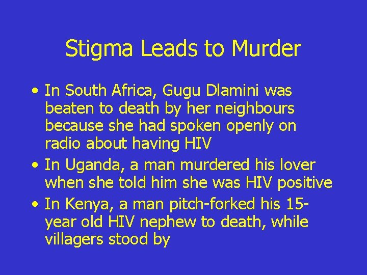 Stigma Leads to Murder • In South Africa, Gugu Dlamini was beaten to death