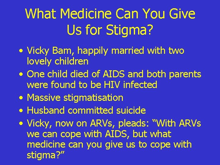 What Medicine Can You Give Us for Stigma? • Vicky Bam, happily married with