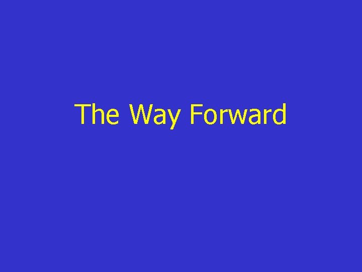 The Way Forward 