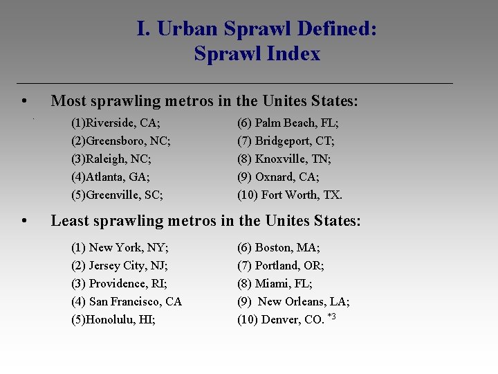I. Urban Sprawl Defined: Sprawl Index • • . Most sprawling metros in the