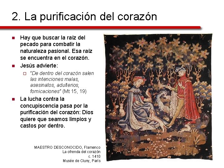 2. La purificación del corazón n n Hay que buscar la raíz del pecado