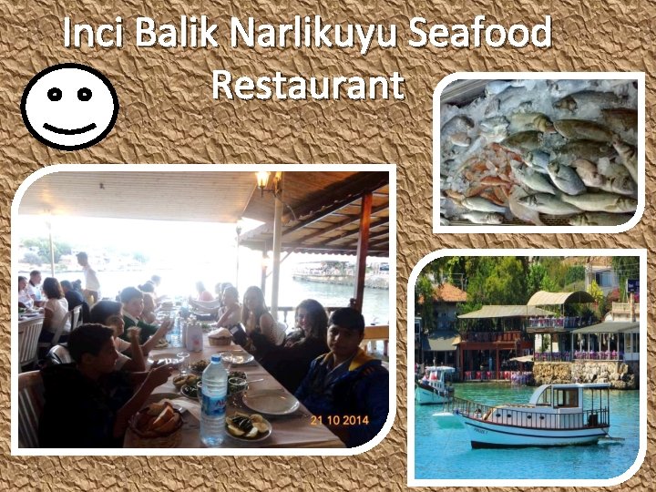 Inci Balik Narlikuyu Seafood Restaurant 