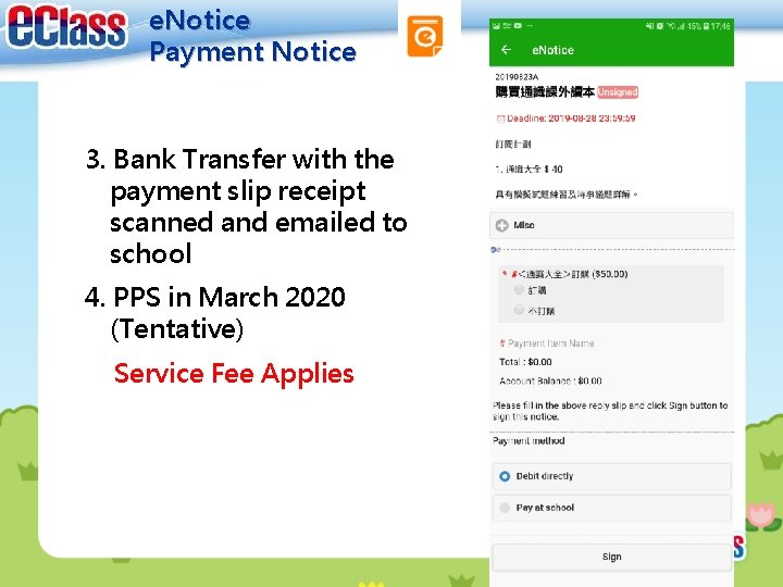 e. Notice Payment Notice 3. Bank Transfer with the payment slip receipt scanned and e. Notice Payment Notice 3. Bank Transfer with the payment slip receipt scanned and
